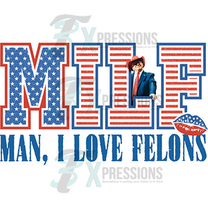 MILF - Man, I Love Felons, Trump2