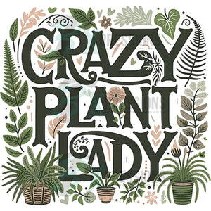 Crazy Plant Lady