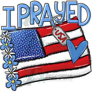 I Prayed Flag