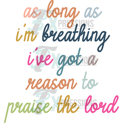 As long as I'm breathing I've got a reason