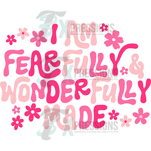 I am fearfully and wonderfully made