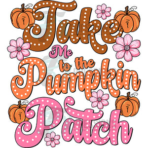 Take Me To the Pumpkin Patch