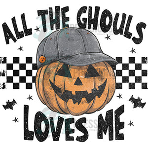 all the ghouls loves me