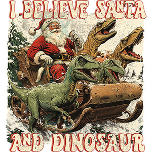 I Believe in Santa and DInosaur