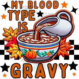 My blood type is gravy