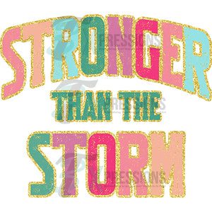 Stronger than the Storm multi color