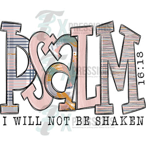 Psalm I will Not Be Shaken