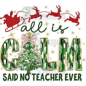 All is calm said no teacher ever, Christmas