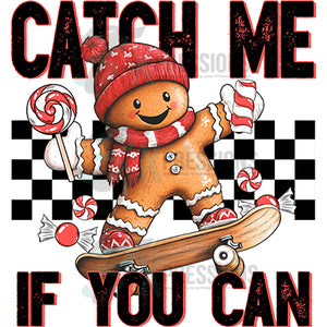 Catch me if you can gingerbread man