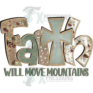 Faith Will Move mountains