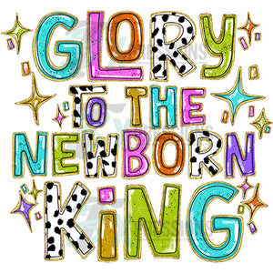 Glory to the new born King words