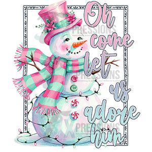 Oh Come Let us Adore Him snowman