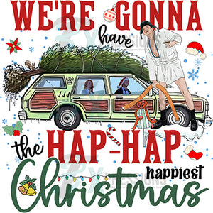 We're Gonna Have The Hap Hap Happiest Christmas Cousin Eddie Christmas Vacation