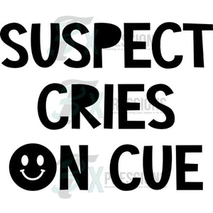 suspect cries on Cue