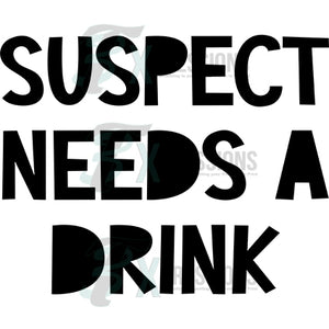 Suspect needs a drink