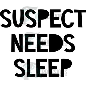 suspect needs sleep