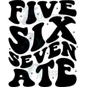 Five Six Seven Ate