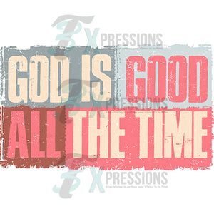 God is good all the time