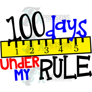 ruler 100 Days Under My Rule