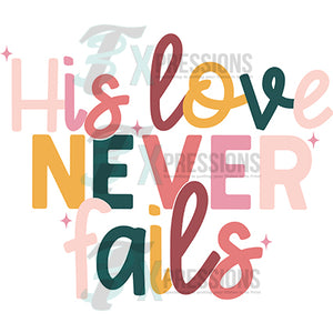 His love never fails