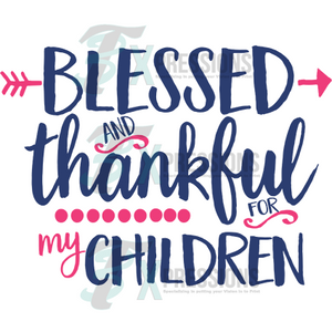blessed and thankful for - 3T Xpressions