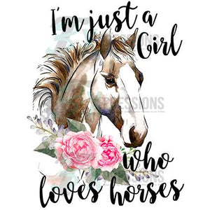 I'm just a girl who loves horses