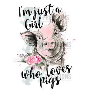I'm just a girl who loves pigs