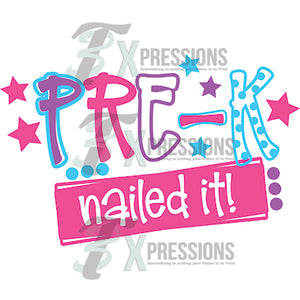 Pre-K Nailed it - 3T Xpressions