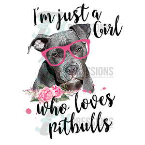 I'm just a girl who loves pitbulls