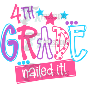 4th Grade Nailed It Girl - 3T Xpressions