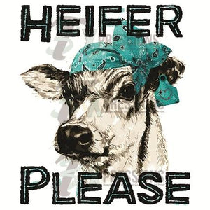 Heifer Please  Turqouis