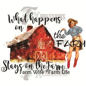 What happens on the farm, wife