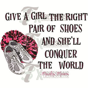 Give a Girl the right shoes, cheer - 3T Xpressions
