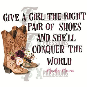 Give a Girl the right pair of shoes, Cowboy boots - 3T Xpressions