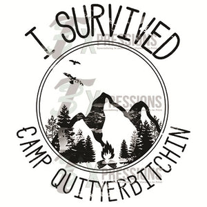 I survived Camp Quit your bitchin