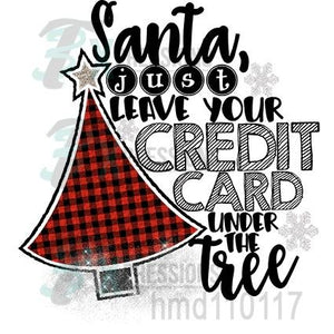 Santa, Just Leave Your Credit Card Under the Tree