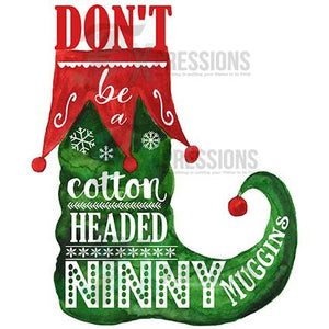 Don't be a cotton headed Ninny