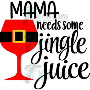 Mama needs some Jingle Juice