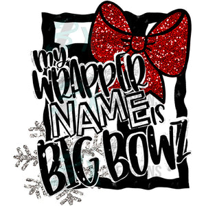 My Wrapper Name Is Big Bowz