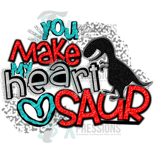 You Make My Heart Saur