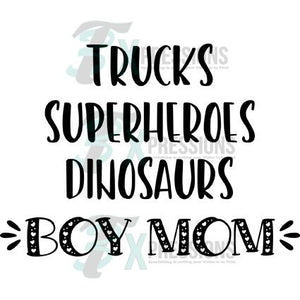 Trucks Superheros Dinosaurs Boy Mom