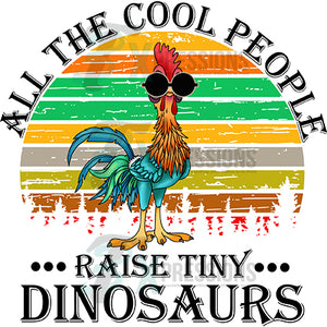 All The Cool People Raise Tiny Dinosaurs