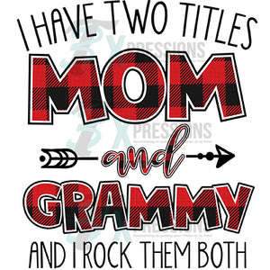 I have Two Titles Mom and Grammy