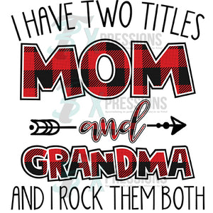 I have Two Titles Mom and Grandma