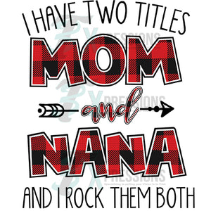 I Have Two Titles Mom and Nana