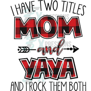 I Have Two Titles Mom and Yaya