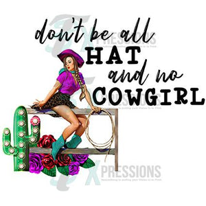 Don't be all Hat and No Cowgirl
