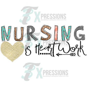 Nursing is Heart Work