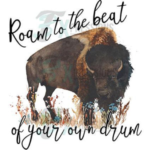 Roam to the Beat of your own Drum