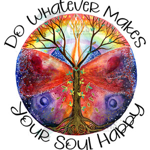 Do Whatever Makes Your Soul